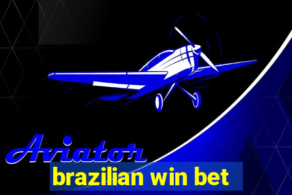 brazilian win bet